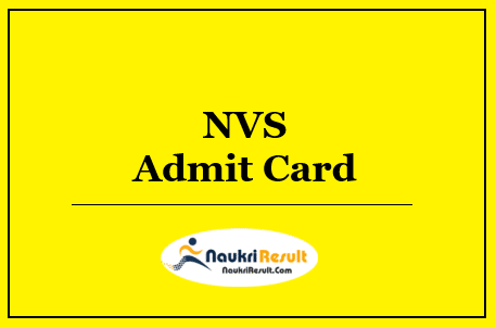 NVS Admit Card 2022 | PGT, TGT, PET, Librarian Exam Date out
