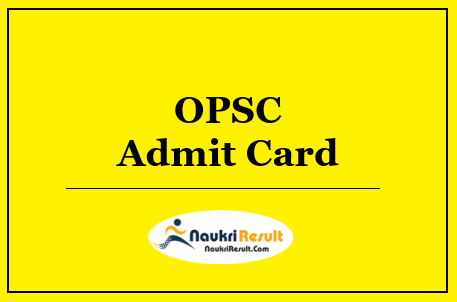 OPSC AAE Admit Card 2022 Download | AAE Exam Date Out