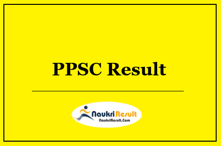 PPSC Accountant Result 2022 Download | Cut Off Marks | Merit List