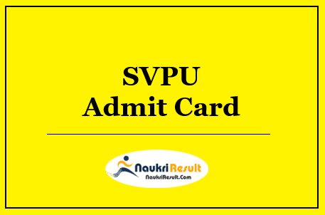 SVPU Non Teaching Admit Card 2022 Download | Exam Date Out