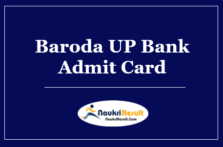 Baroda UP Bank Apprentice Admit Card 2022 Download | Exam Date Out