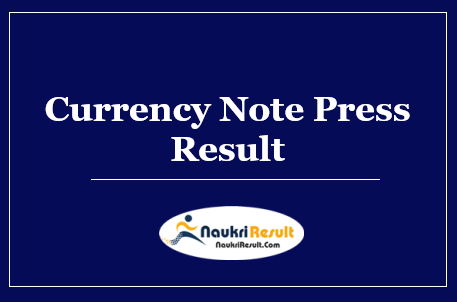 Currency Note Press Nashik Result 2022 | Cut Off Marks | Merit List