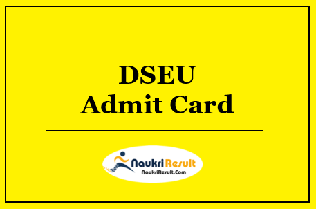 DSEU Admit Card 2022 Download | Exam Dates Out @ dseu.ac.in