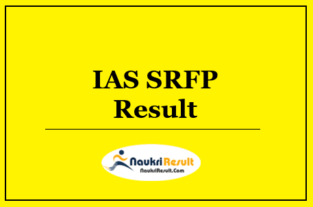 IAS SRFP Result 2022 Download | Cut Off Marks | Merit List @ ias.ac.in
