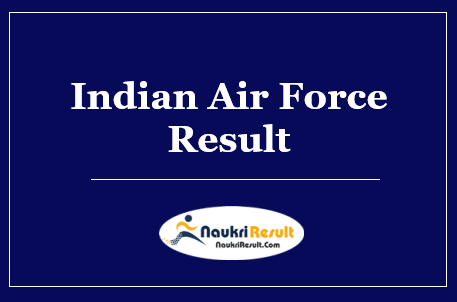 Indian Air Force Apprentice Result 2022 | Cut Off | Selection List | Merit List