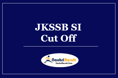 JKSSB SI Cut Off 2022 | Sub Inspector Cut Off Marks 