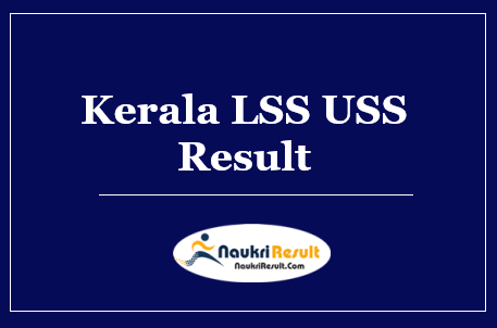 Kerala LSS USS Result 2022 | Kerala Pareekshabhavan LSS Merit List