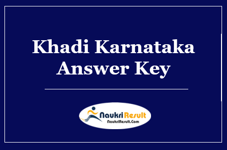 Khadi Karnataka Answer Key 2022 Download | Exam Key | Objections