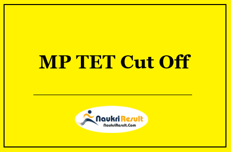 MP TET Cut Off 2022 | MP Varg 3 Cut Off | Merit List @ peb.mp.gov.in