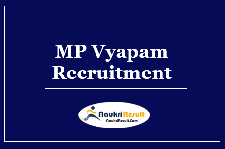 MP Vyapam Recruitment 2022 | Eligibility | Salary | Application Form