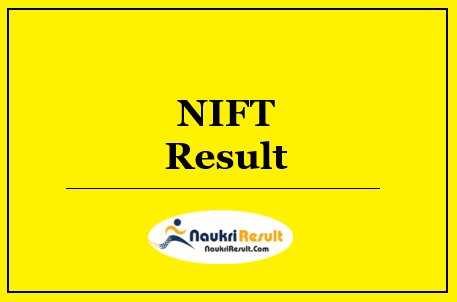 NIFT JTO Result 2022 Download | Cut Off Marks | Merit List @ nift.ac.in
