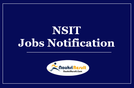 NSIT Faculty Jobs Notification 2022 | Eligibility | Salary | Application Form