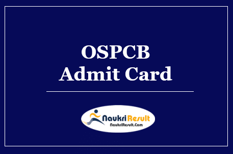 OSPCB Assistant Environment Scientist AEE Admit Card 2022 | Exam date