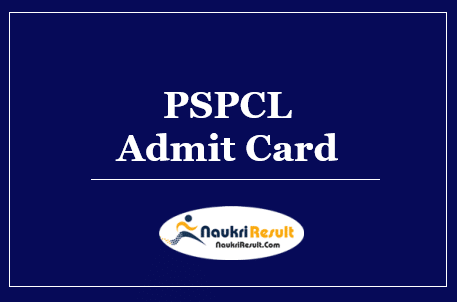 PSPCL Clerk JE Mains Admit Card 2022 Download | Exam Date Out