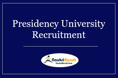 Presidency University Recruitment 2022 | Eligibility | Salary | Apply Online