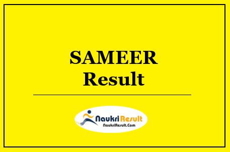 SAMEER Scientist Result 2022 Download | Cut Off Marks | Merit List