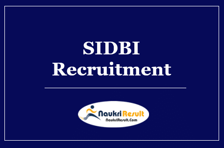 SIDBI Recruitment 2022 | 100 Posts | Eligibility | Salary | Application Form