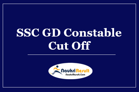 SSC GD Constable Cut Off 2022 Download | GD Constable Cut Off Marks