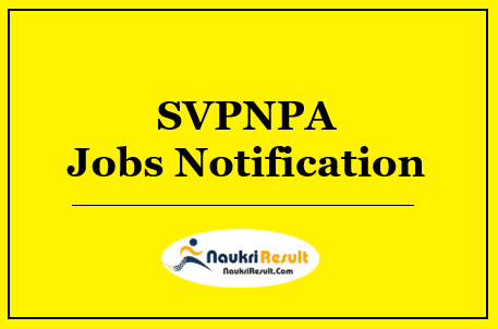 SVPNPA Recruitment 2022 | Eligibility | Salary | Application Form