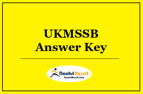 UKMSSB Answer Key 2022 Download | Exam Key | Objections
