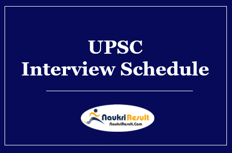 UPSC IAS Interview Schedule 2022 | Check Interview Date & Time