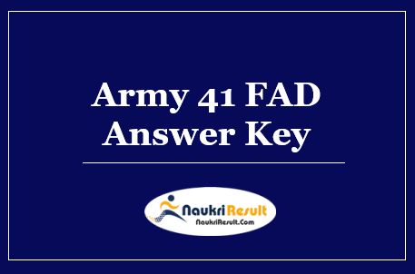 Army 41 FAD Answer Key 2022 Download | Exam Key | Objections