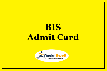 BIS ASO Admit Card 2022 | Assistant Section Officer Paper Date