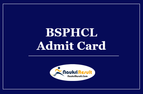 BSPHCL Admit Card 2022 Download | Exam Date Out @ bsphcl.co.in