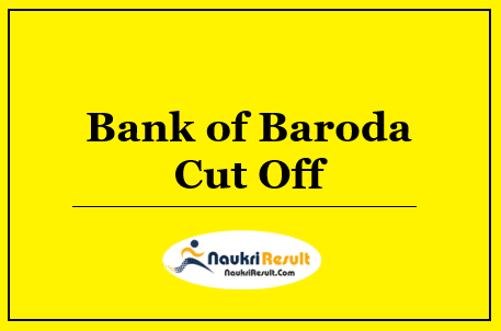 Bank of Baroda SO Cut Off 2022 | BOB Specialist Officers Cut Off Marks