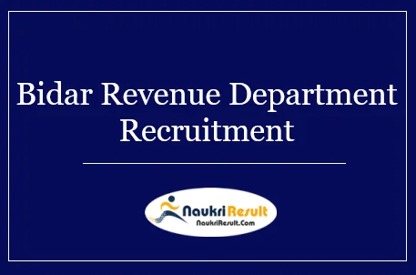 Bidar Revenue Department Recruitment 2022 | Eligibility | Salary | Apply