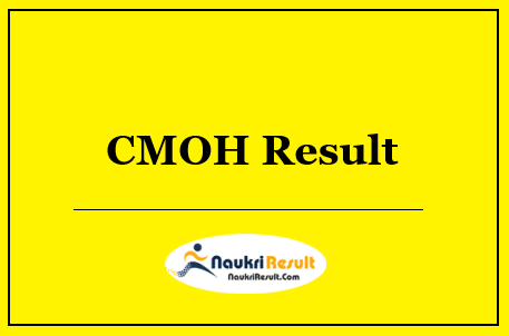 CMOH Cooch Behar Result 2022 Download | Cut Off Marks | Merit List