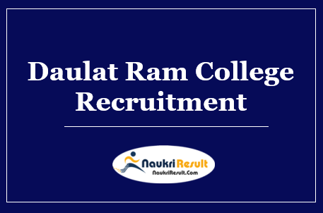 Daulat Ram College Recruitment 2022 | Eligibility | Salary | Apply Now