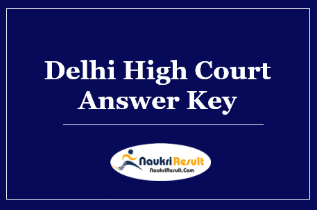 Delhi High Court Judicial Service Prelims Answer Key 2022 | Exam Key