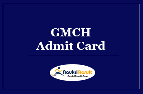 GMCH Chandigarh Staff Nurse Admit Card 2022 Download | Exam Date