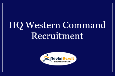Army HQ Western Command Recruitment 2022 | Eligibility | Salary | Apply