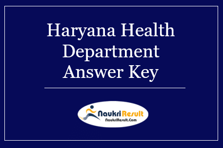 Haryana Health Department Medical Officer Answer Key 2022 | Objections