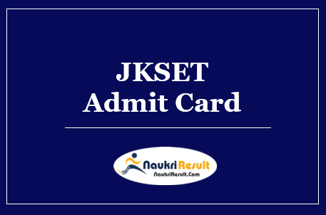 JK SET Admit Card 2022 Download | Jammu & Kashmir SET Exam Date