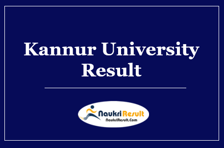 Kannur University Result 2022 Download | UG & PG Semester Results