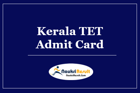 Kerala TET Admit Card 2022 | Kerala Teacher Eligibility Test Dates Out