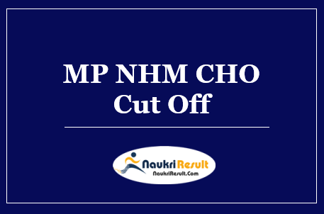 MP NHM CHO Cut Off 2023 | CHO Cut Off Marks
