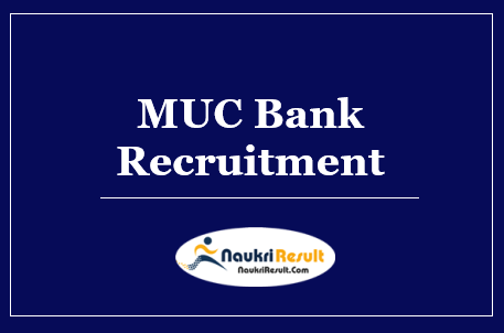 MUC Bank Recruitment 2022 | Eligibility | Salary | Application Form | Apply