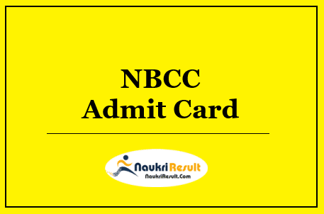 NBCC JE Admit Card 2022 Download | Junior Engineer Exam Date Out