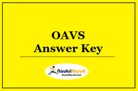 OAVS Answer Key 2022 | TGT, PGT, Principal, PET Exam Key | Objections