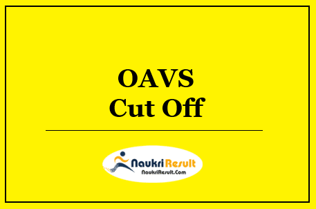 OAVS Cut Off Marks 2022 | TGT, PGT, Principal, PET Cut Off Marks