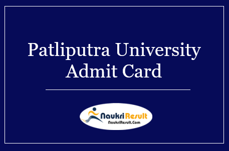 Patliputra University Admit Card 2022 | PPU UG & PG Exam Dates Out