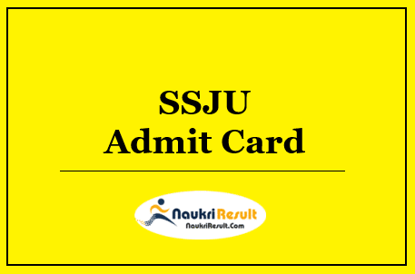 SSJU Admit Card 2022 Download | UG & PG Exam Dates @ ssju.ac.in