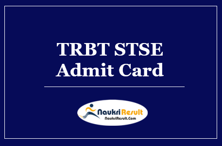TRBT STSE Admit Card 2022 Download | Exam Date @ trb.tripura.gov.in