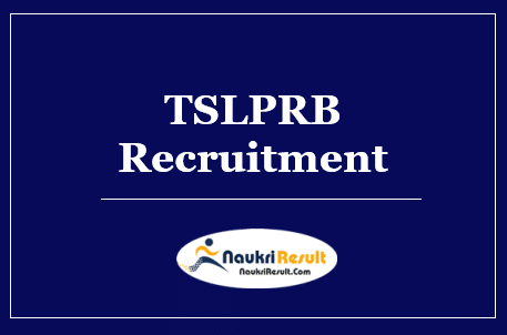 TSLPRB Police Recruitment 2022 | 16614 Posts | Eligibility | Salary | Apply