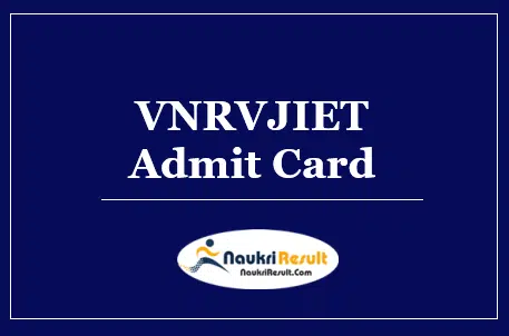 VNRVJIET Admit Card