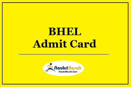 BHEL Welder Admit Card 2022 Download | Exam Date Out